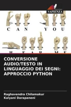 CONVERSIONE AUDIO/TESTO IN LINGUAGGIO DEI SEGNI: APPROCCIO PYTHON