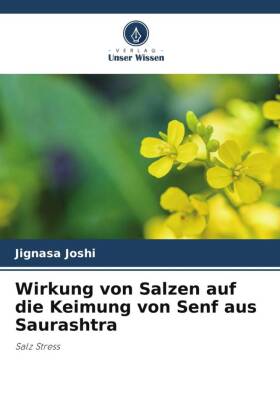 Wirkung von Salzen auf die Keimung von Senf aus Saurashtra