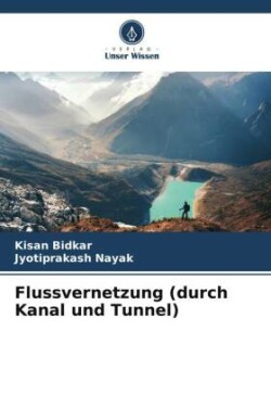 Flussvernetzung (durch Kanal und Tunnel)