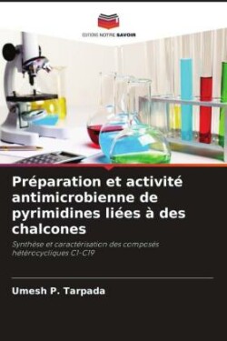 Préparation et activité antimicrobienne de pyrimidines liées à des chalcones