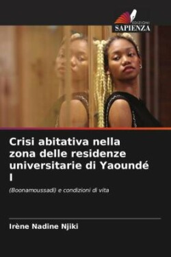 Crisi abitativa nella zona delle residenze universitarie di Yaoundé I