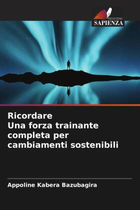 Ricordare Una forza trainante completa per cambiamenti sostenibili