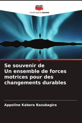 Se souvenir de Un ensemble de forces motrices pour des changements durables