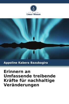 Erinnern an Umfassende treibende Kräfte für nachhaltige Veränderungen