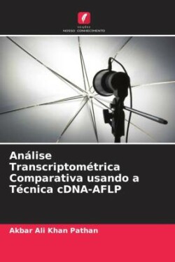 Análise Transcriptométrica Comparativa usando a Técnica cDNA-AFLP