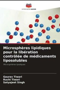 Microsphères lipidiques pour la libération contrôlée de médicaments liposolubles