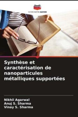 Synthèse et caractérisation de nanoparticules métalliques supportées