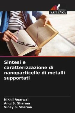 Sintesi e caratterizzazione di nanoparticelle di metalli supportati