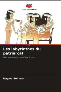 Les labyrinthes du patriarcat