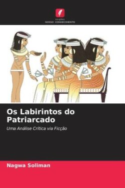 Os Labirintos do Patriarcado