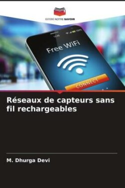 Réseaux de capteurs sans fil rechargeables