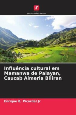 Influência cultural em Mamanwa de Palayan, Caucab Almeria Biliran