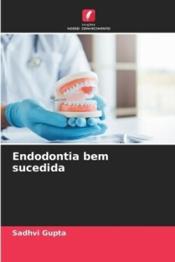 Endodontia bem sucedida