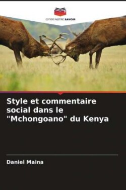Style et commentaire social dans le "Mchongoano" du Kenya