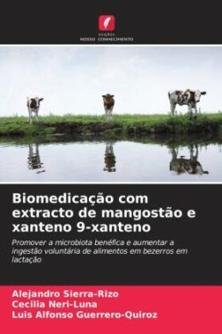 Biomedicação com extracto de mangostão e xanteno 9-xanteno