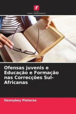 Ofensas juvenis e Educação e Formação nas Correcções Sul-Africanas