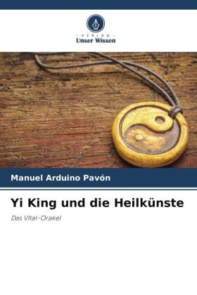 Yi King und die Heilkünste