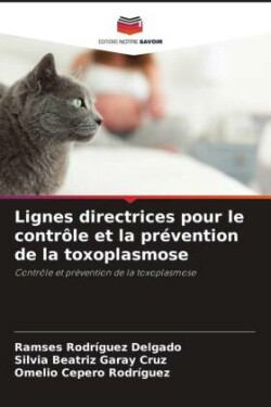 Lignes directrices pour le contrôle et la prévention de la toxoplasmose