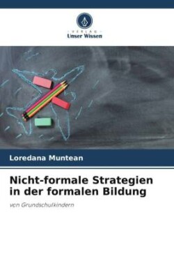 Nicht-formale Strategien in der formalen Bildung