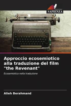 Approccio ecosemiotico alla traduzione del film "the Revenant"