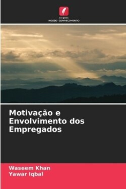 Motivação e Envolvimento dos Empregados