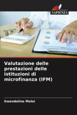 Valutazione delle prestazioni delle istituzioni di microfinanza (IFM)