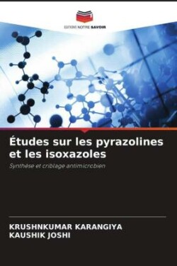 Études sur les pyrazolines et les isoxazoles