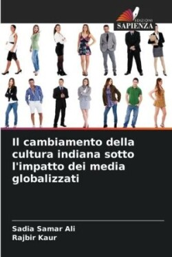 cambiamento della cultura indiana sotto l'impatto dei media globalizzati