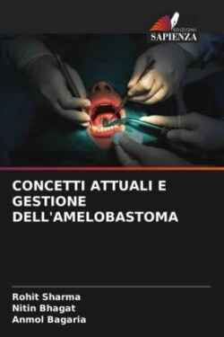 CONCETTI ATTUALI E GESTIONE DELL'AMELOBASTOMA