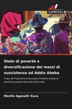 Stato di povertà e diversificazione dei mezzi di sussistenza ad Addis Abeba