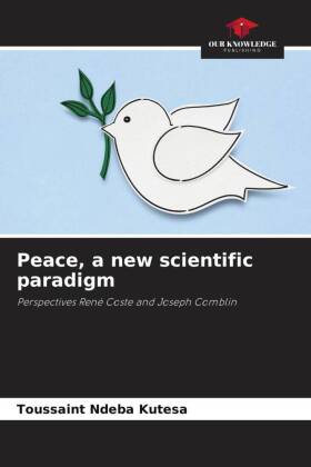 Peace, a new scientific paradigm