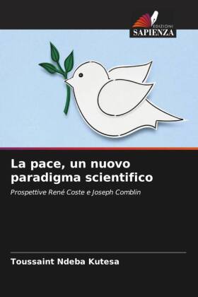 La pace, un nuovo paradigma scientifico