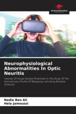 Neurophysiological Abnormalities In Optic Neuritis