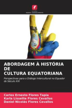 ABORDAGEM À HISTÓRIA DE CULTURA EQUATORIANA