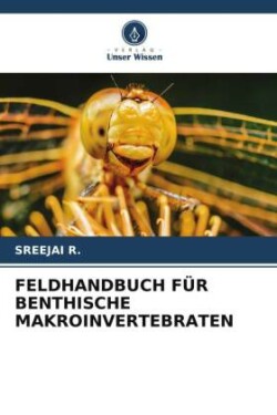 FELDHANDBUCH FÜR BENTHISCHE MAKROINVERTEBRATEN