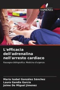 L'efficacia dell'adrenalina nell'arresto cardiaco