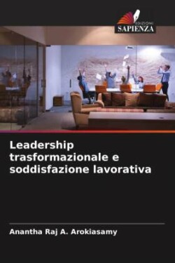 Leadership trasformazionale e soddisfazione lavorativa