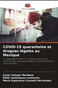 COVID-19 quarantaine et drogues légales au Mexique