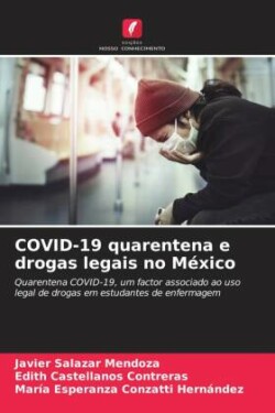 COVID-19 quarentena e drogas legais no México
