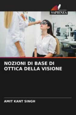 NOZIONI DI BASE DI OTTICA DELLA VISIONE