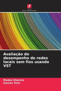 Avaliação do desempenho de redes locais sem fios usando VST