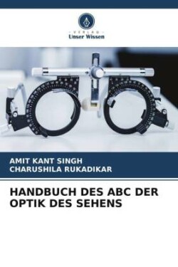 HANDBUCH DES ABC DER OPTIK DES SEHENS