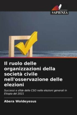 Il ruolo delle organizzazioni della società civile nell'osservazione delle elezioni