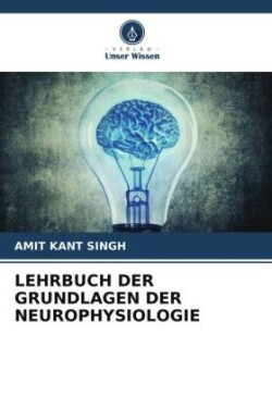 LEHRBUCH DER GRUNDLAGEN DER NEUROPHYSIOLOGIE