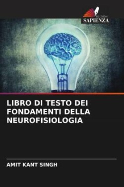 LIBRO DI TESTO DEI FONDAMENTI DELLA NEUROFISIOLOGIA