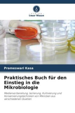 Praktisches Buch für den Einstieg in die Mikrobiologie