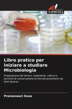 Libro pratico per iniziare a studiare Microbiologia