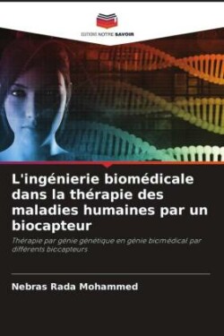 L'ingénierie biomédicale dans la thérapie des maladies humaines par un biocapteur