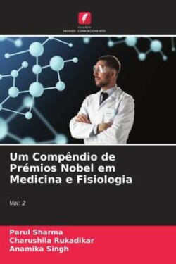 Um Compêndio de Prémios Nobel em Medicina e Fisiologia