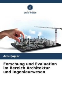 Forschung und Evaluation im Bereich Architektur und Ingenieurwesen